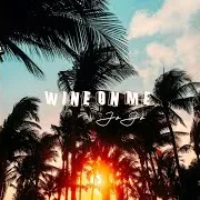 Jojo — Wine On Me